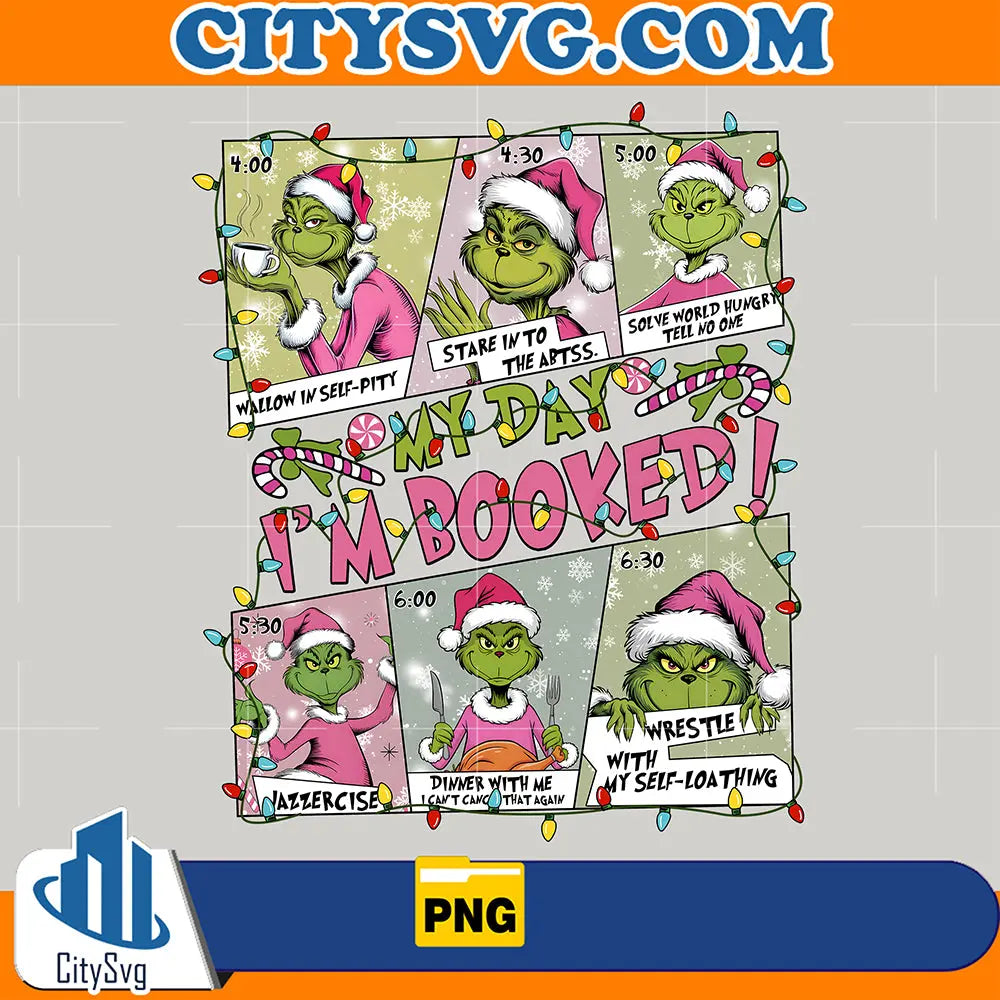 PinkGrinchMyDayI_mBookedChristmasPng_1
