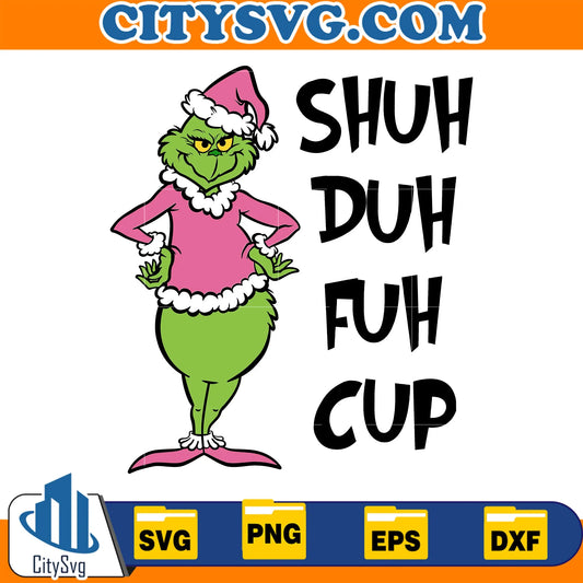 PinkGrinchShuhDuhFuhCupChristmasSvg
