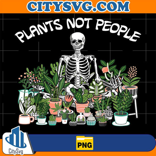 Plants-Not-People-Skeleton-Funny-Gardening-Png