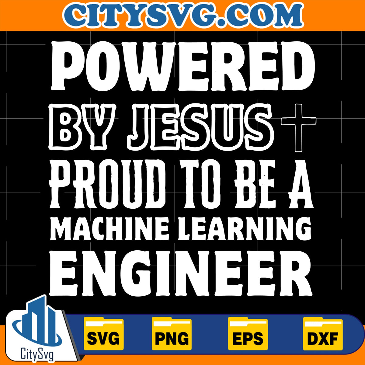 Powered-By-Jesus-Proud-To-Be-A-Machine-Learning-Engineer-Svg