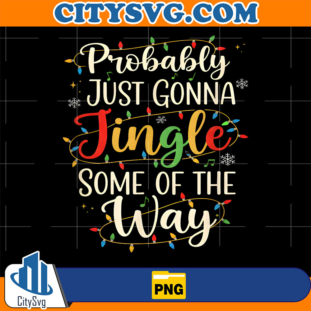 Probably-Just-Gonna-Jingle-Some-Christmas-Way-Png