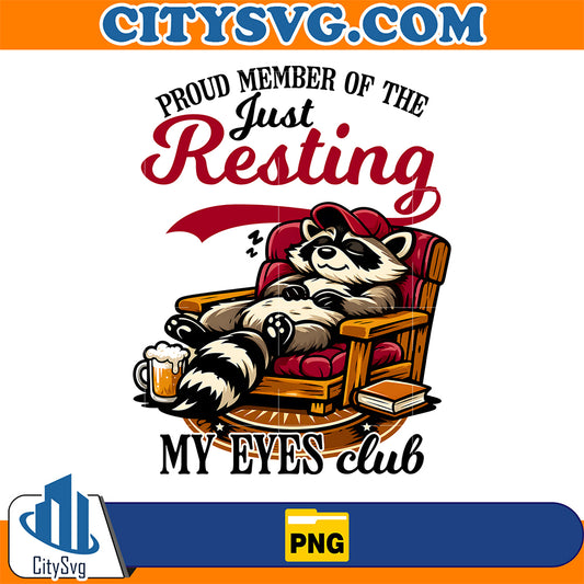Proud-Member-Of-The-Just-Resting-My-Eyes-Club-Raccoon-Png