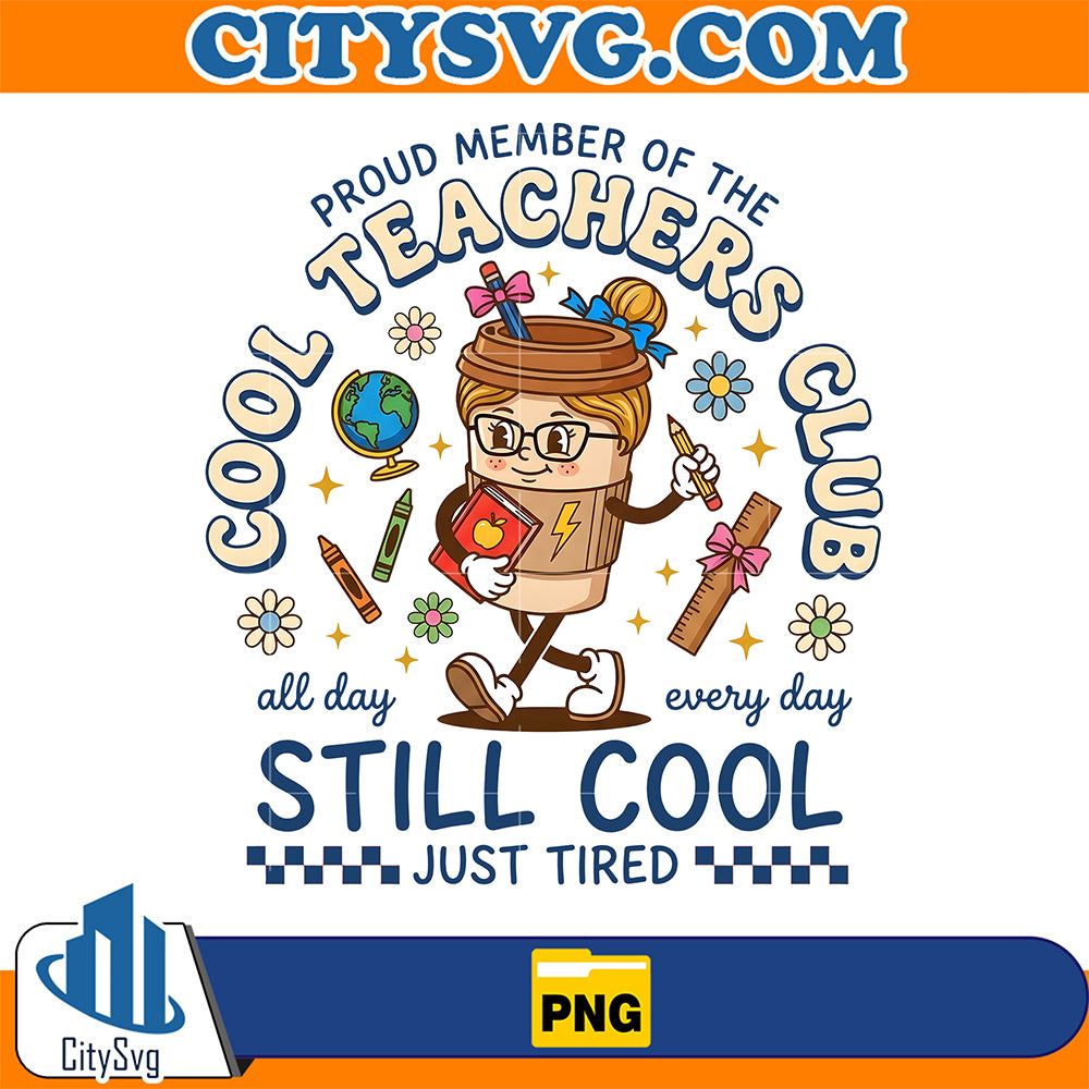 Proud-Member-of-Cool-Teachers-Club-Png