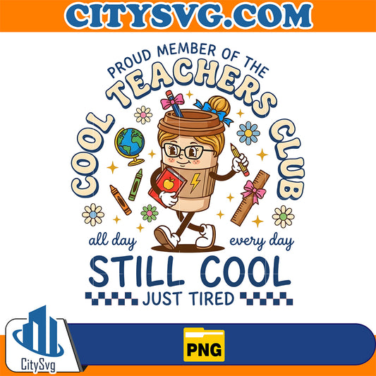 Proud-Member-of-Cool-Teachers-Club-Png