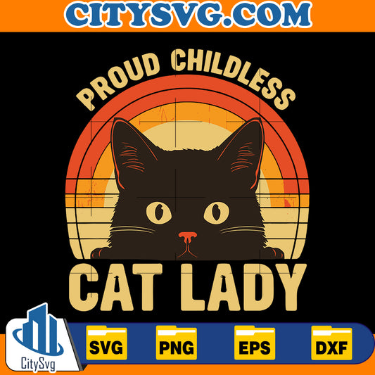 Proud Childless Cat Lady Svg