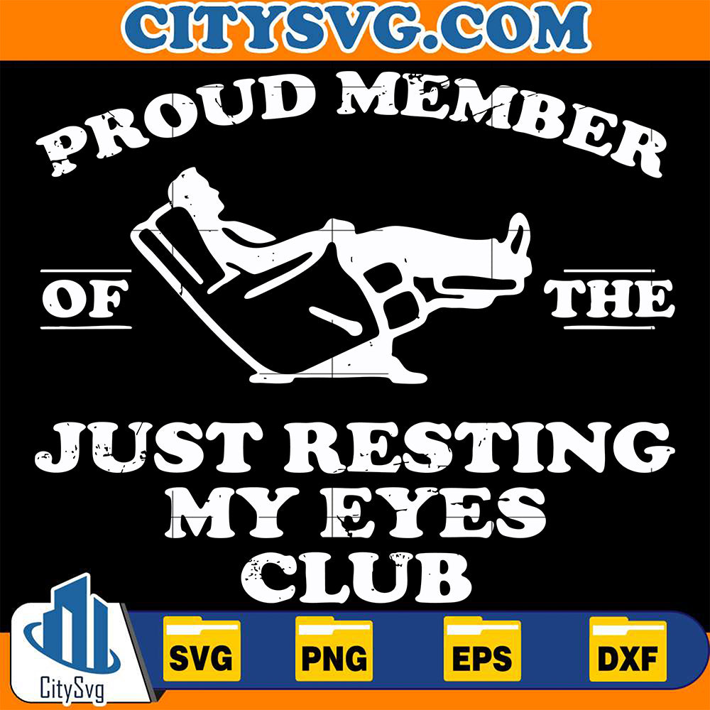 ProudMemberOfTheJustRestingMyEyesClubSvg