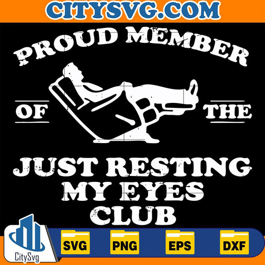 ProudMemberOfTheJustRestingMyEyesClubSvg