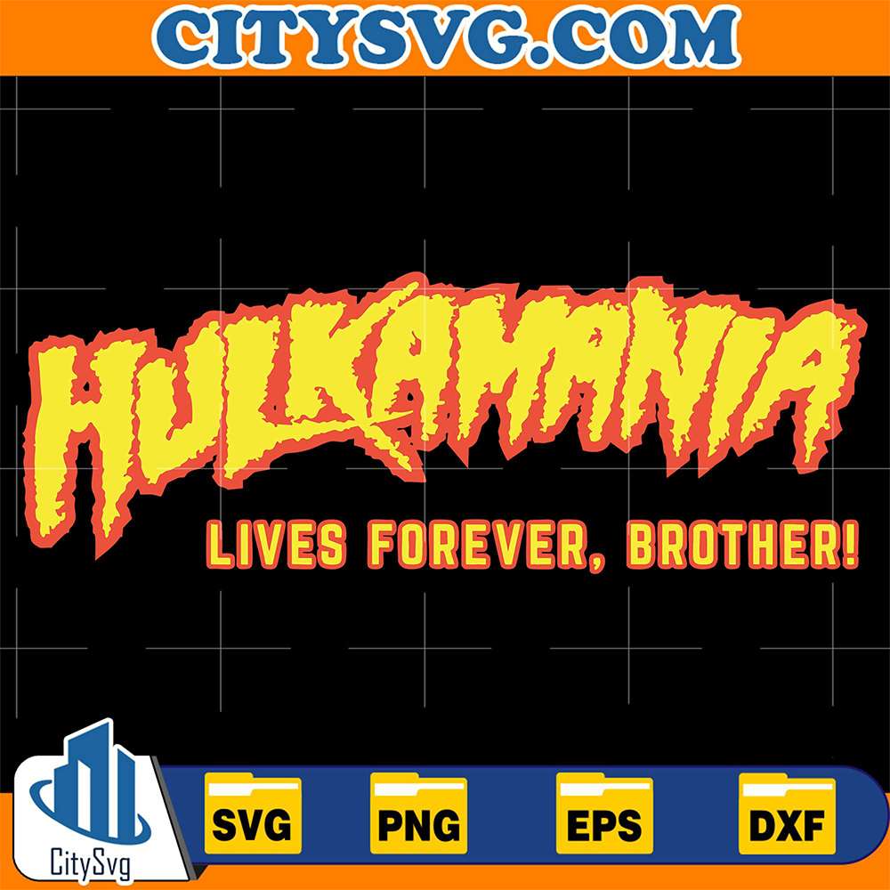 RIP-Hulk-Hogan-Svg-Hulkamania-Lives-Forever-Svg