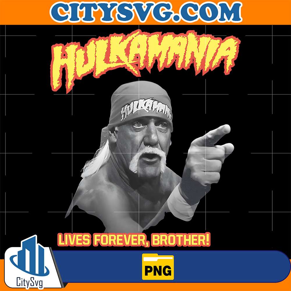RIP-Hulkamania-Hogan-Lives-Forever-Brother-Png