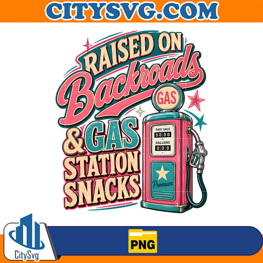 Raised-On-Backroads-And-Gas-Station-Snacks-Png
