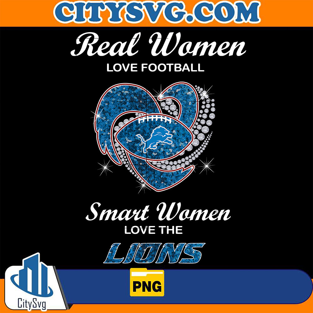 RealWomanLoveFootballLionsSmartWomenLoveTheLionsPng