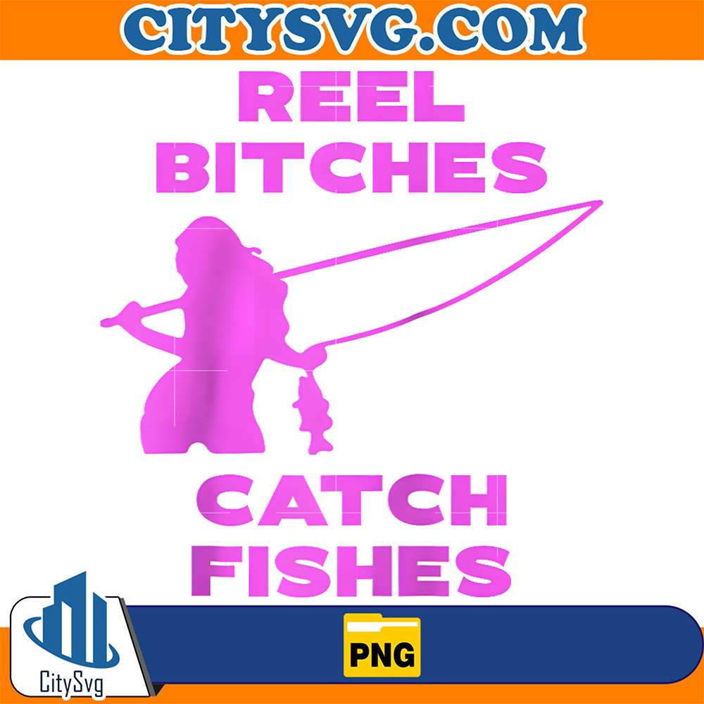 Reel-Bitches-Catch-Fishes-Png
