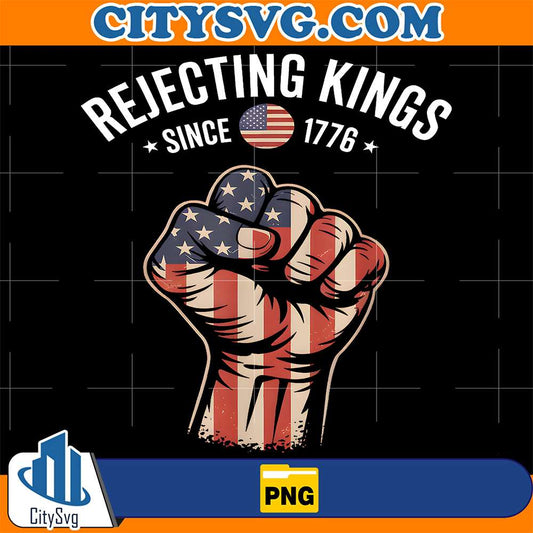 Rejecting-Kings-Since-1776-Patriotic-Freedom-Png