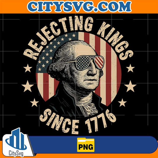 Rejecting-Kings-Since-1776-Png-1