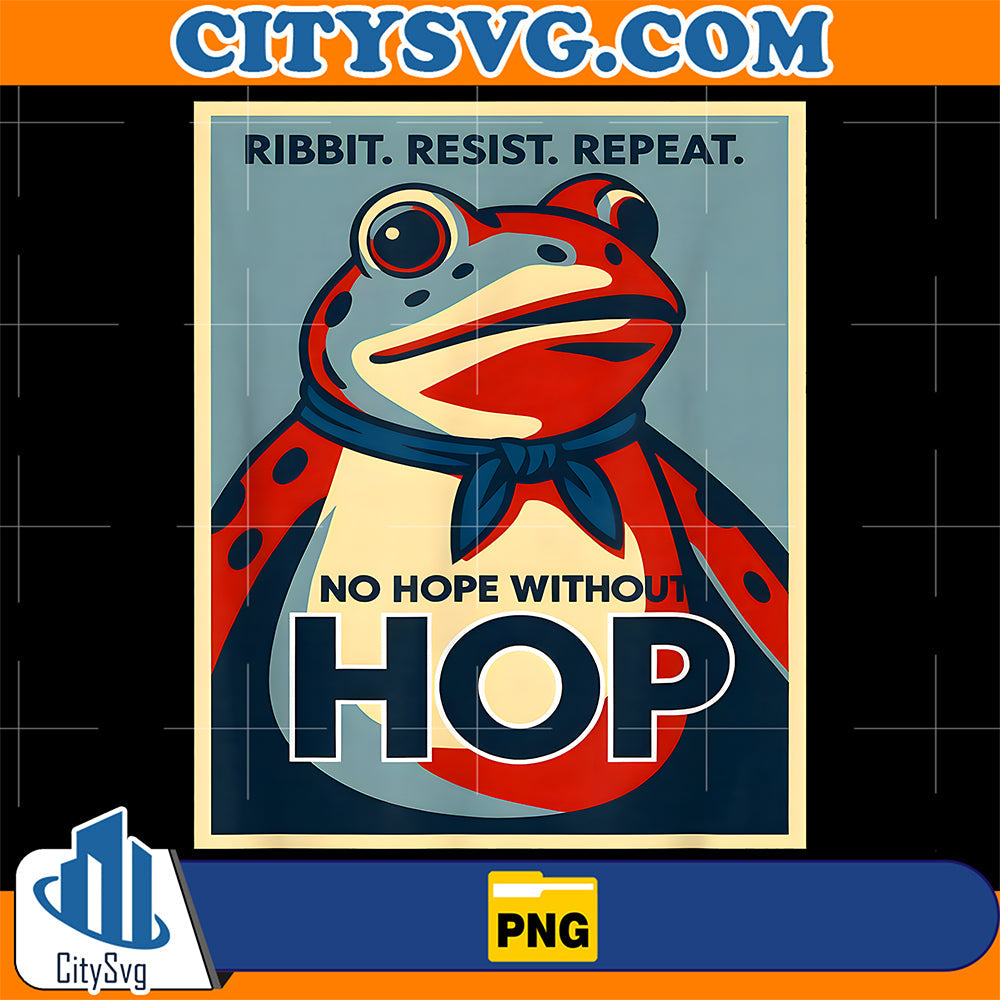 Ribbit-Resist-Repeat-No-Hope-Without-Hop-Portland-Frog-Png