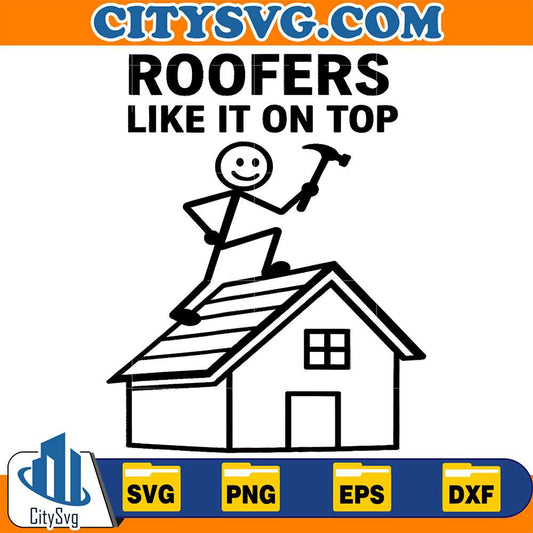 Roofers-Like-It-On-Top-Svg