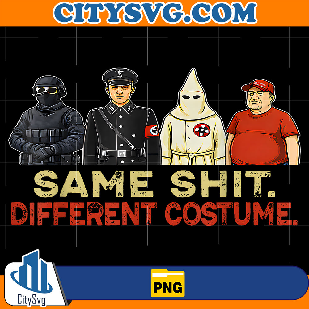 Same-Shit-Different-Costume-Png-1