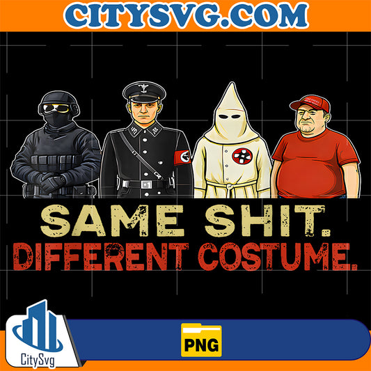 Same-Shit-Different-Costume-Png-1