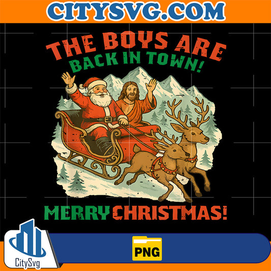 Santa-Jesus-The-Boys-Are-Back-In-Town-Merry-Christmas-Png