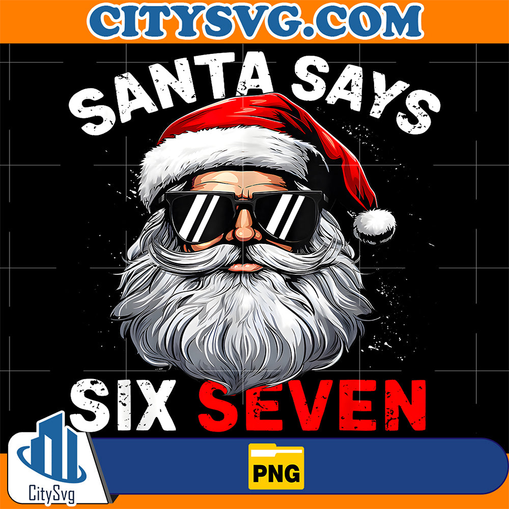 Santa-Says-Six-Seven-67-Gen-Z-Alpha-Meme-Slang-Christmas-Png