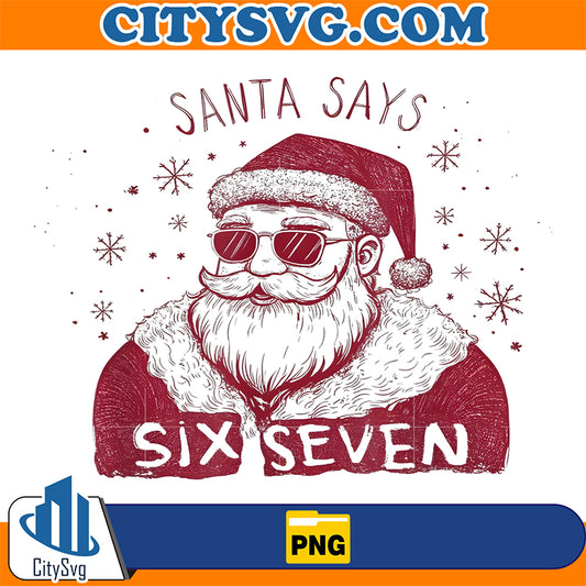 Santa-Says-Six-Seven-Christmas-67-Meme-Xmas-Png