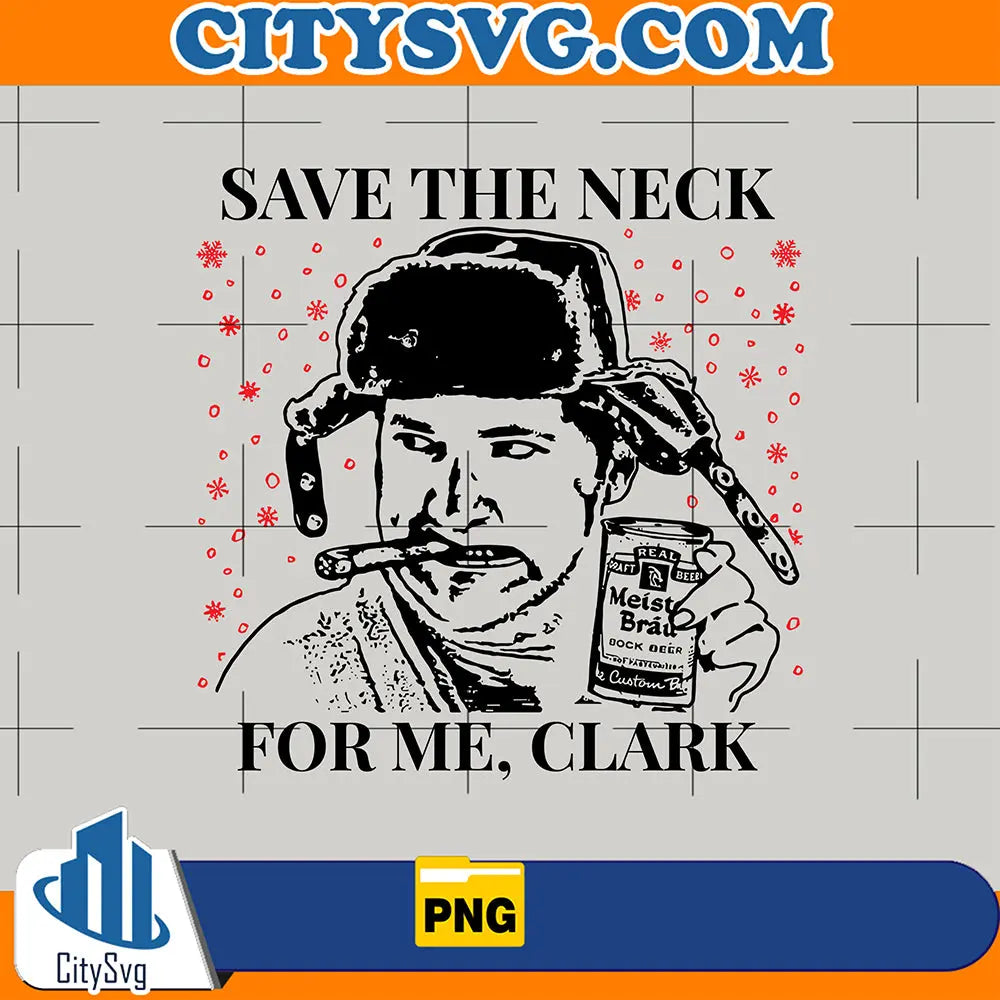 SaveTheNeckForMeClarkChristmasPng