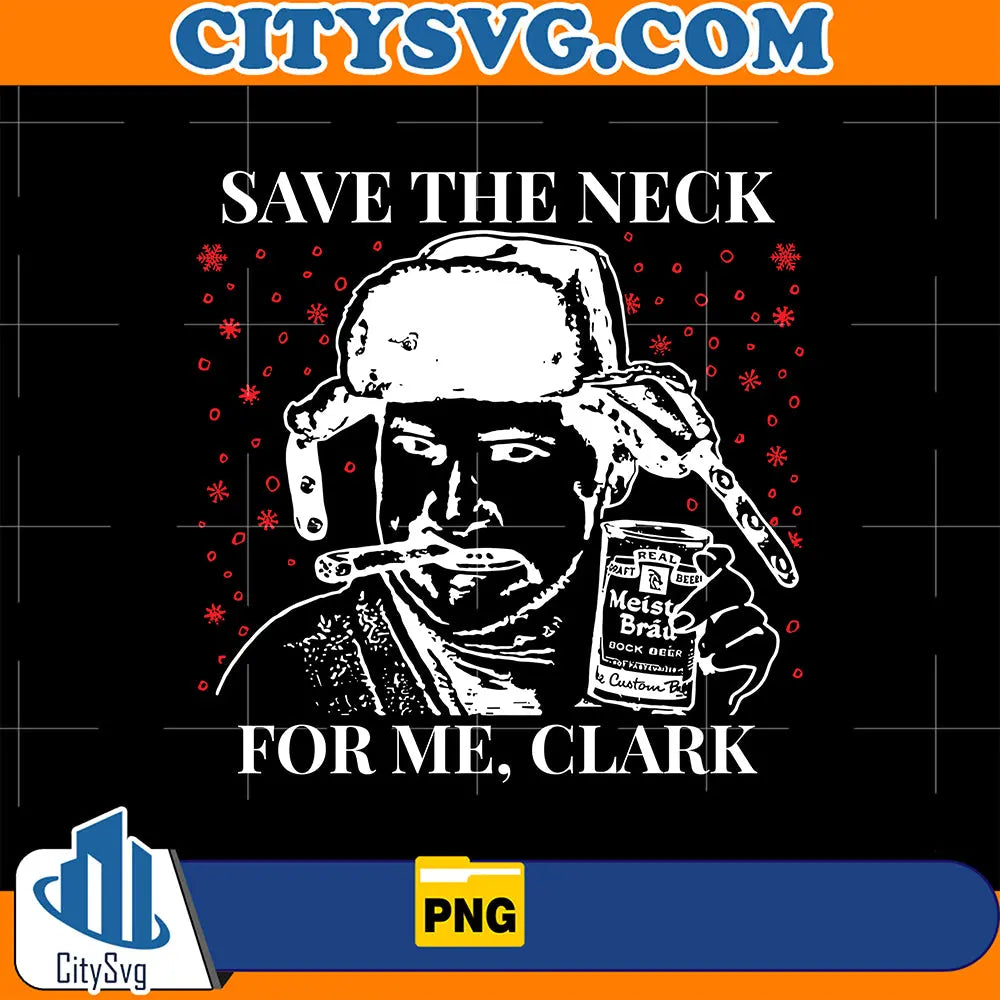 SaveTheNeckForMeClarkChristmasPng_2