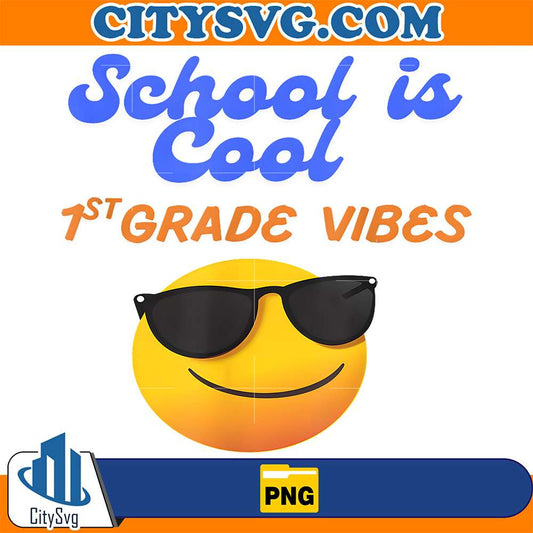 School-Is-Cool-1st-Grade-Vibes-Smile-Face-Png