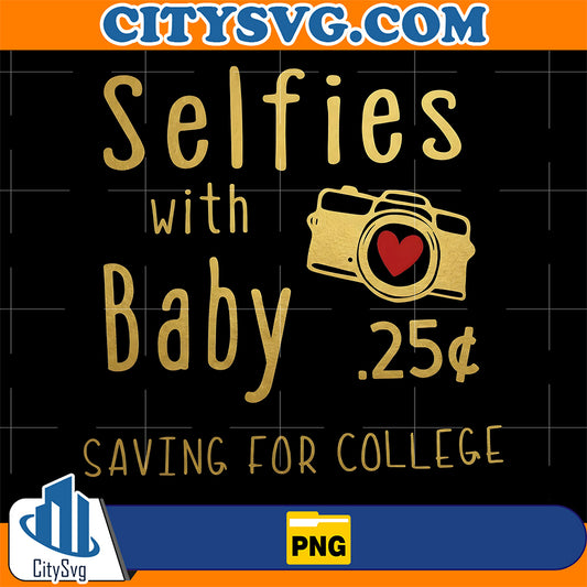Selfies-With-Baby-Saving-For-College-Png