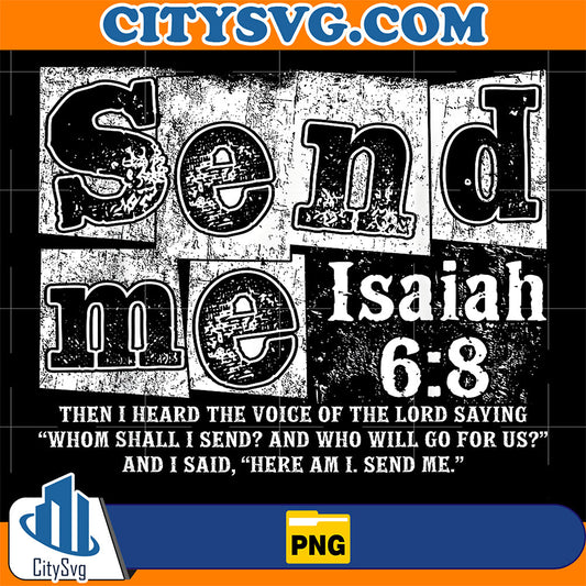 Send-MeIsaiah-68-Christian-Here-Am-I-Send-Me-Faith-Bible-Png