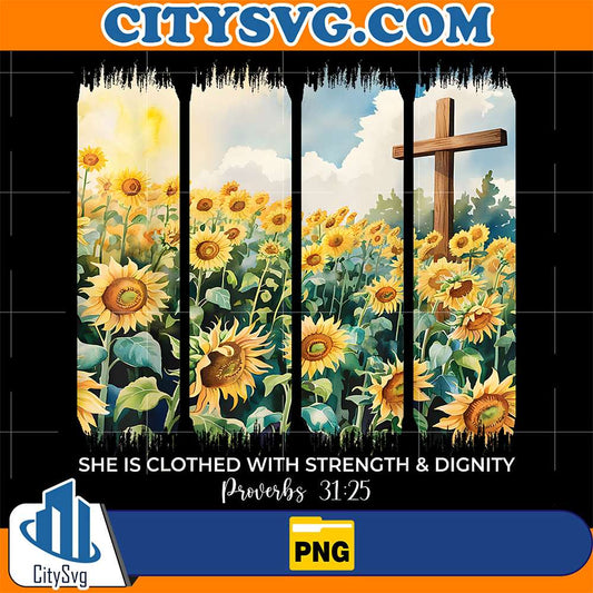 She-Is-Clothed-With-Strength-And-Dignity-Proverbs-31-25-Christian-Png