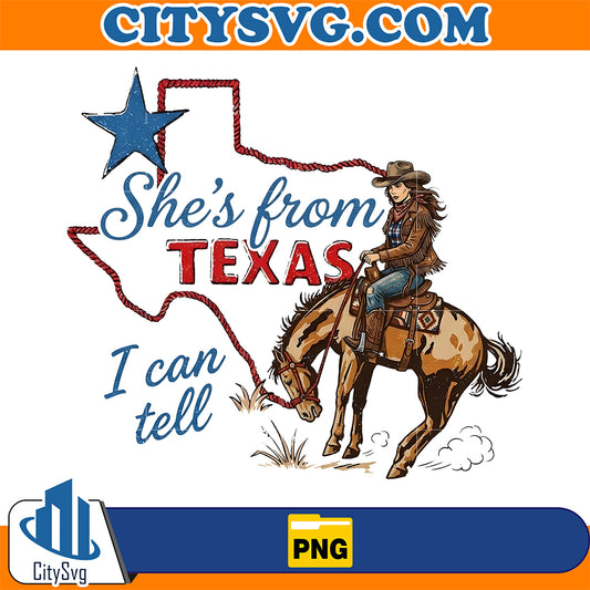 She-s-From-Texas-I-Can-Tell-4th-Of-July-Png-1