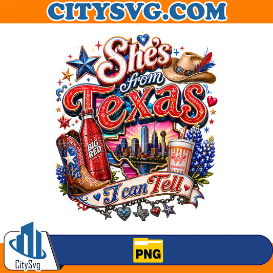She-s-From-Texas-I-Can-Tell-Png-1