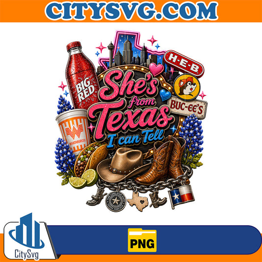 She-s-From-Texas-I-Can-Tell-Png-2