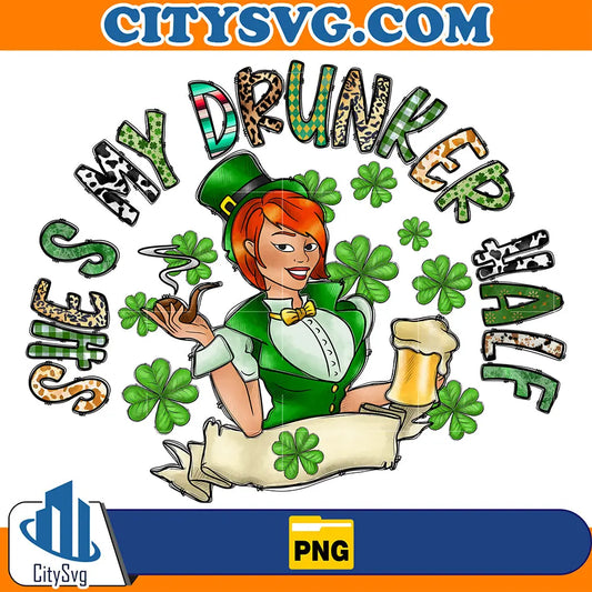 ShesMyDrunkerHalfSublimationPng
