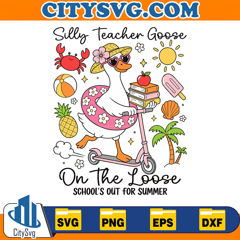 Silly-Teacher-Goose-On-The-Loose-School-s-Out-For-Summer-Svg
