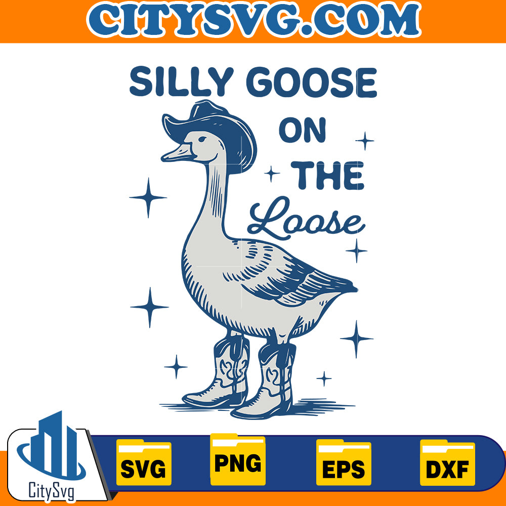 Silly Goose On The Loose svg