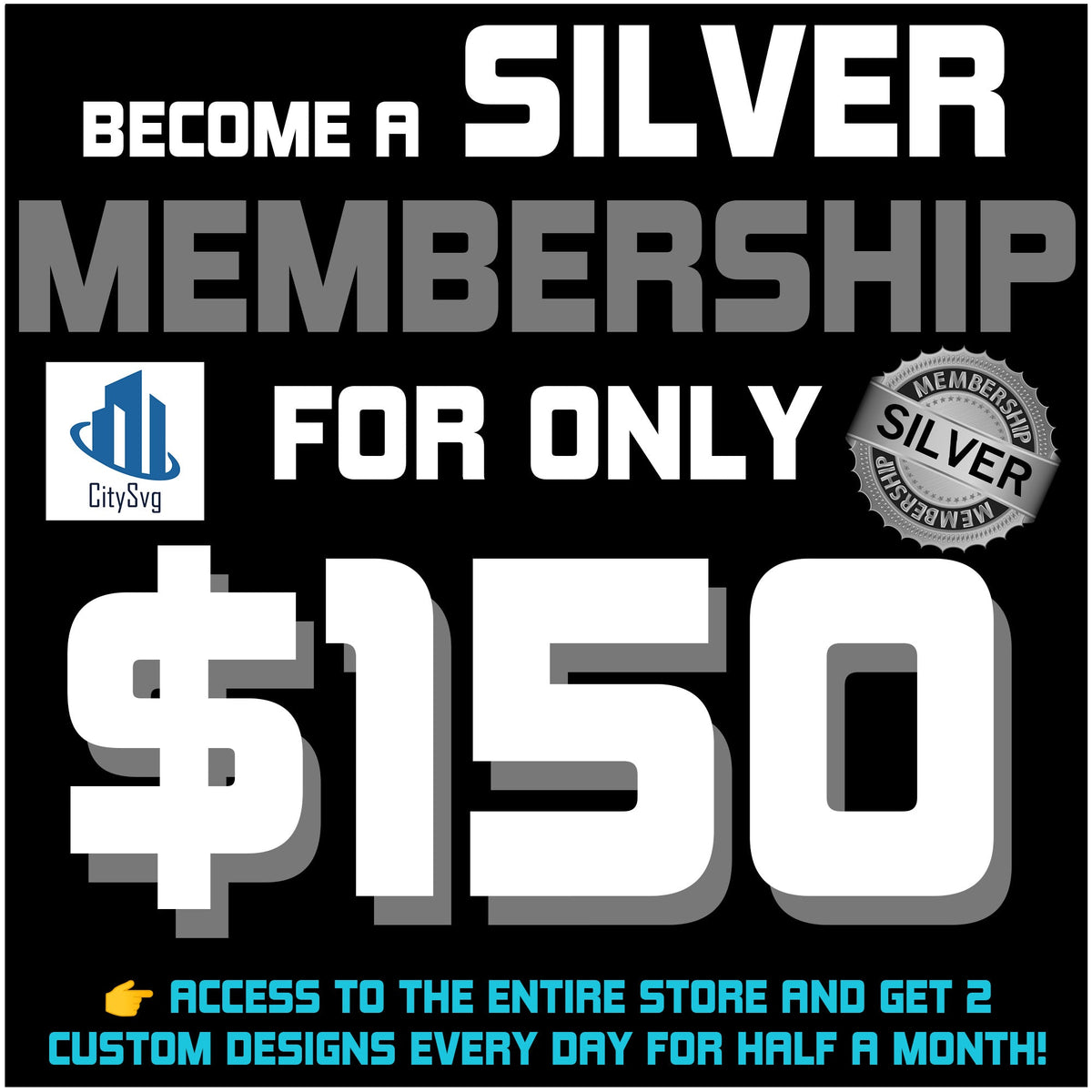 SILVER MEMBERSHIP (LIMITED TO HALF A MONTH AFTER PAYMENT) – CITYSVG