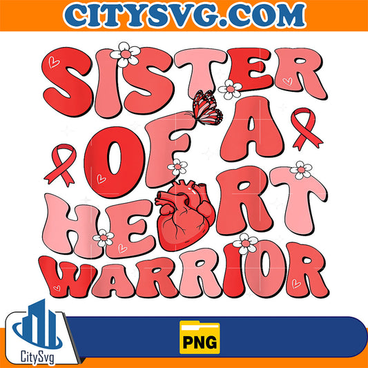 Sister-Of-A-Heart-Warrior-Heart-Disease-Awareness-CHD-Go-Red-Png