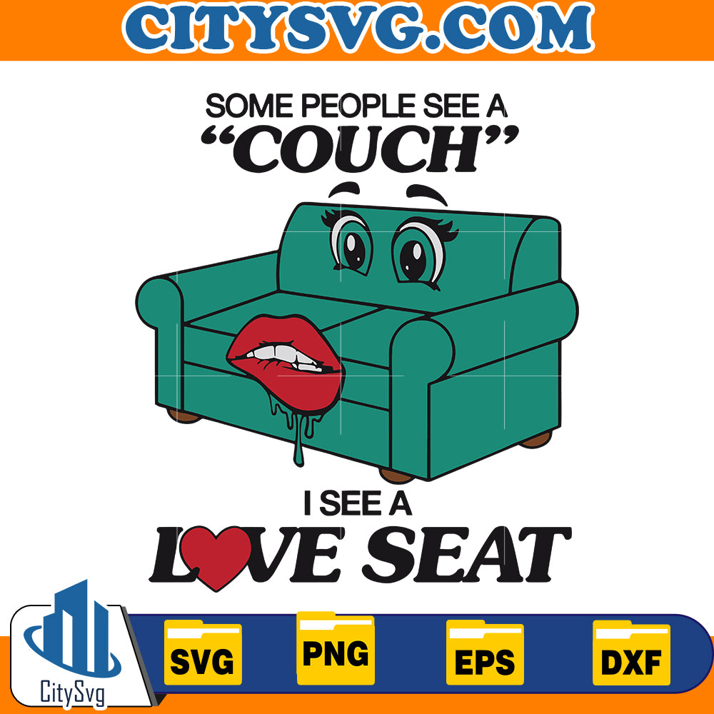 Some People See A Couch I See A Love Seat Svg