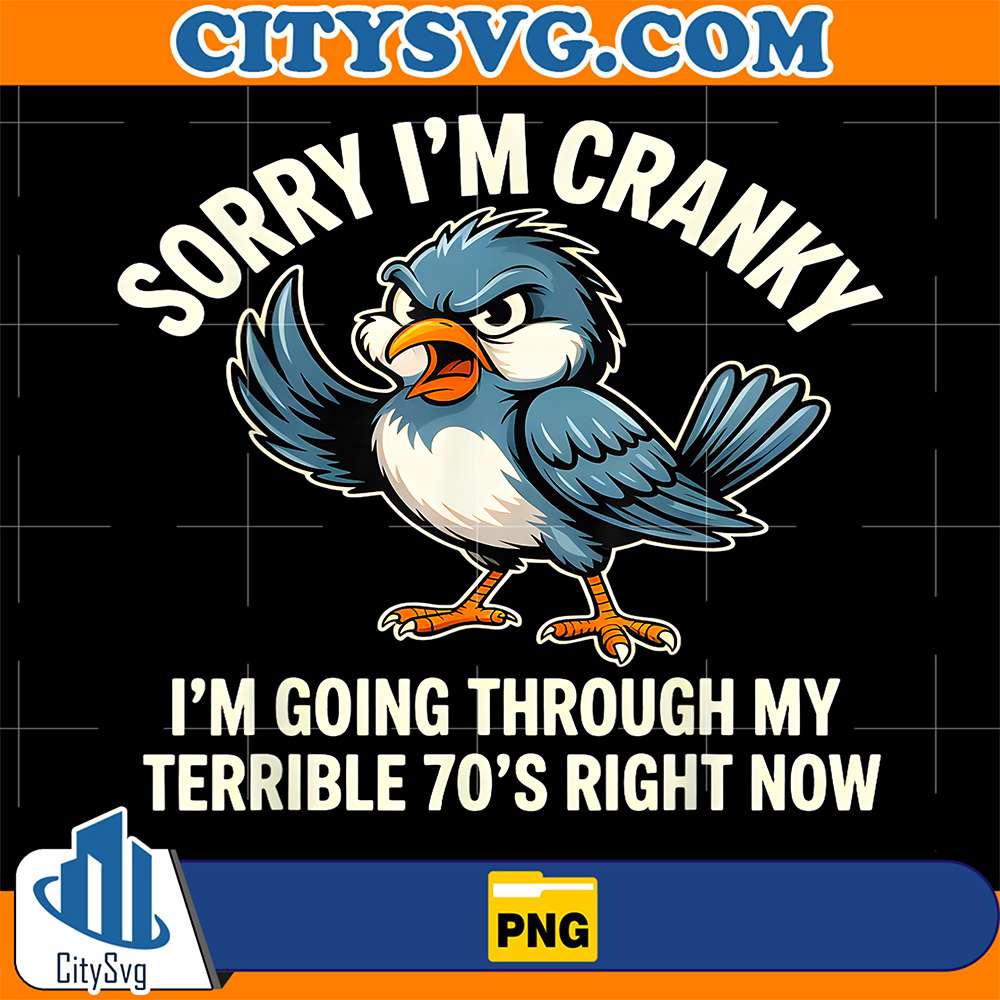 Sorry-I-Am-Cranky-I-m-Going-Through-My-Terrible-70-s-Right-Now-Bird-Png
