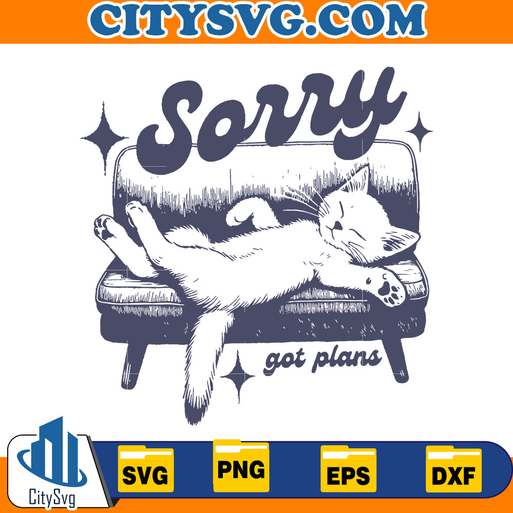 Sorry got plans Funny Cat Svg