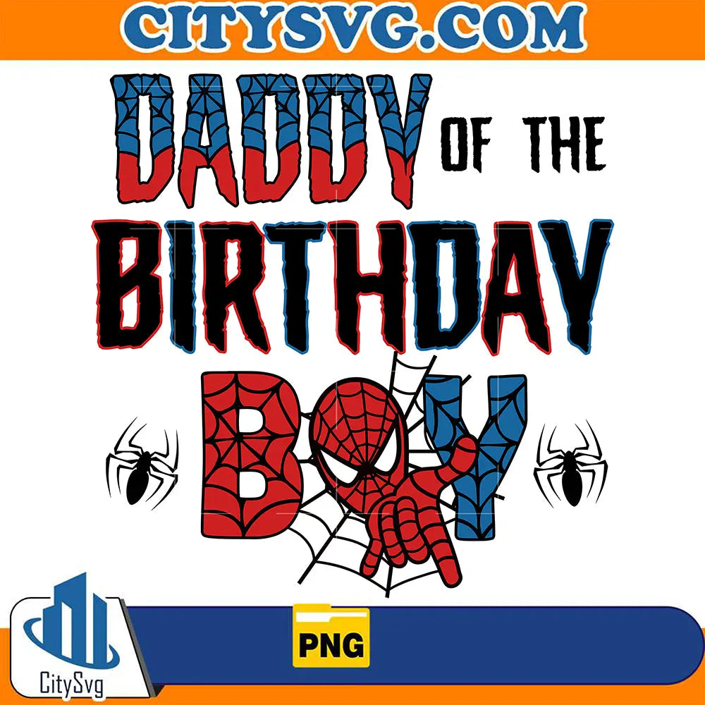 SpiderManDaddyOfTheBirthdayBoyPng
