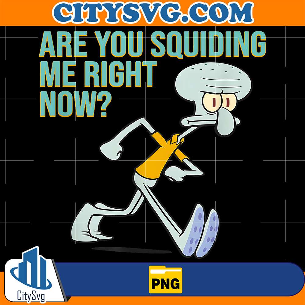Squidward-Tentacles-Are-You-Squiding-Me-Right-Now-Png