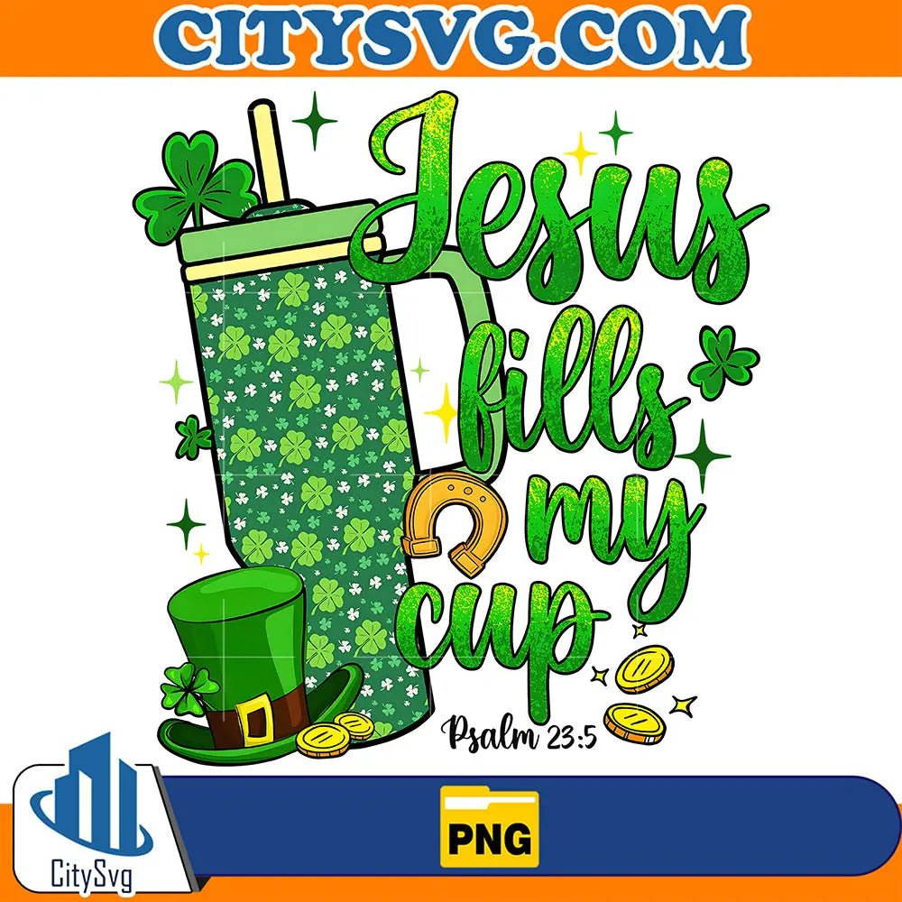 StPatrickDaysJesusFillsMyCupPng