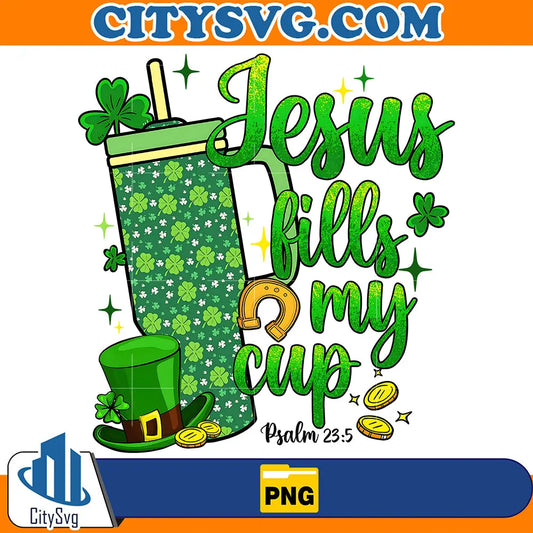 StPatrickDaysJesusFillsMyCupPng