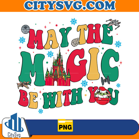 May The Magic Be With You Png