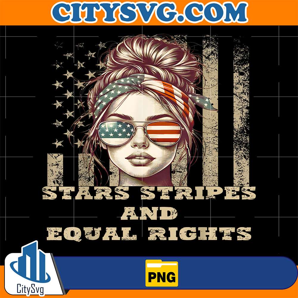 Stars-Stripes-And-Equal-Rights-4th-Of-July-Women-s-Rights-Png