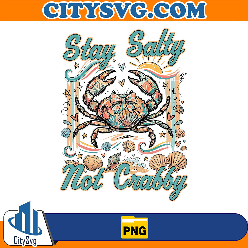 Stay-Salty-Not-Crabby-Png