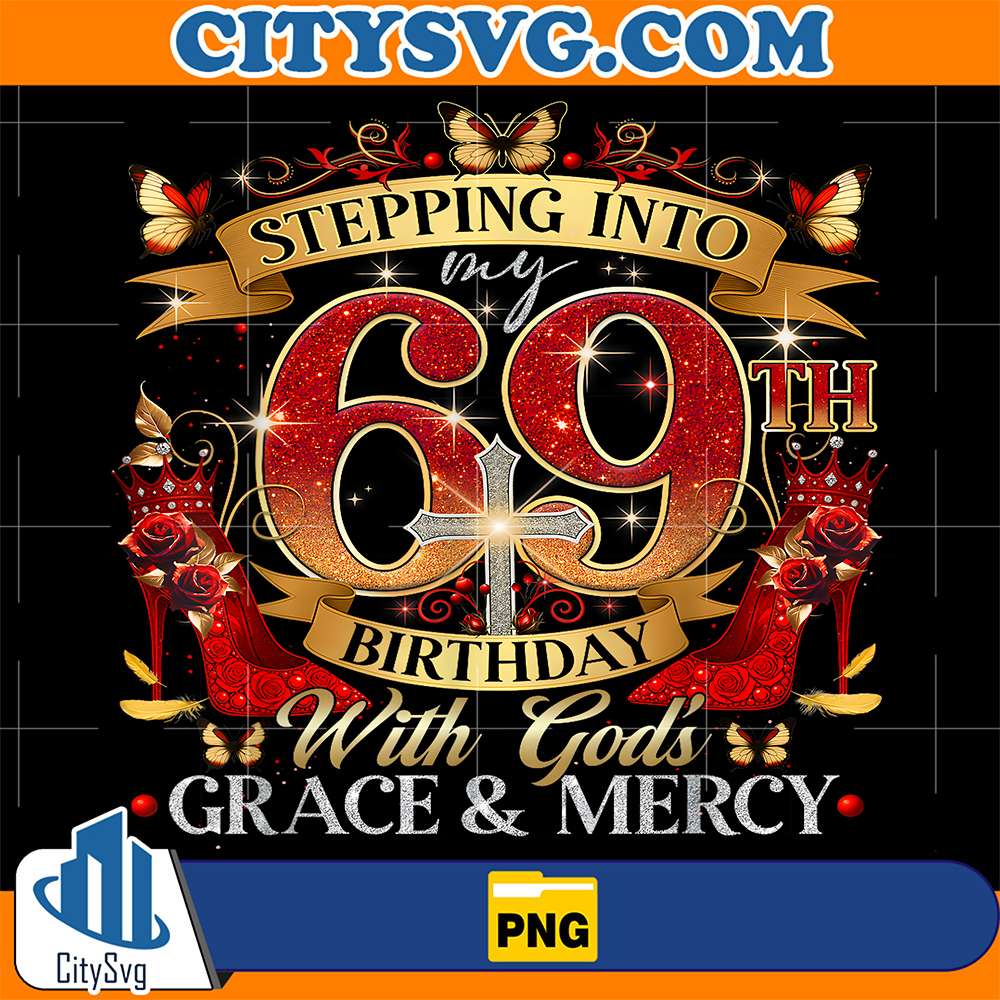 Stepping-Into-My-69th-Birthday-With-Grace-Faith-Png